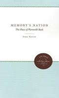 Memory's Nation: The Place of Plymouth Rock