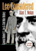 Lee Considered: General Robert E. Lee and Civil War History, Large Print Ed (Civil War America)
