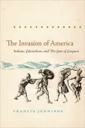 The Invasion of America: Indians, Colonialism, and the Cant of Conquest
