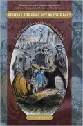 Burying the Dead but Not the Past: Ladies' Memorial Associations and the Lost Cause