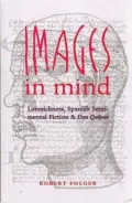 Images in Mind: Lovesickness,Spanish Sentimental Fiction,and Don Quijote