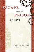 Escape from the Prison of Love: Caloric Identities and Writing Subjects in Fifteenth-Century...