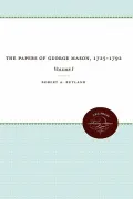 The Papers of George Mason, 1725-1792