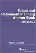 Estate and REtirement Planning Answer Book: 2008 Edition
