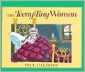 The Teeny-Tiny Woman: A Ghost Story (Turtleback School & Library Binding Edition)