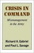 Crisis in Command: Mismanagement in the Army