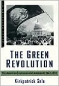 The Green Revolution: The Environmental Movement since 1962
