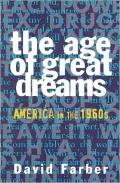 The Age of Great Dreams: America in The 1960s