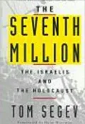 The Seventh Million : Israel Confronts the Holocaust
