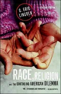 Race, Religion and the Continuing American Dilemma