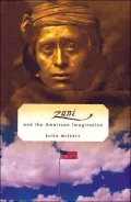 The Zuni and the American Imagination