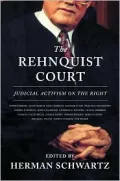 The Rehnquist Court: Judicial Activism on the Right