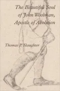 The Beautiful Soul of John Woolman, Apostle of Abolition