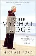 Father Mychal Judge: An Authentic American Hero