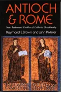 Antioch and Rome: New Testament Cradles of Catholic Christianity