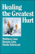 Healing the Greatest Hurt
