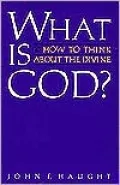 What Is God: How to Think about the Divine
