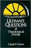 Ultimate Questions: A Theological Primer