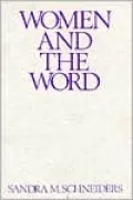 Women and the Word: The Gender of God in the New Testament &amp; the Spirituality of Women