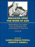 Breaking Open the Word of God: Resources for Using the Lectionary for Catechesis in the RCIA (Cycle B)