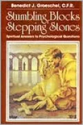 Stumbling Blocks: Spiritual Answers to Psychological Questions