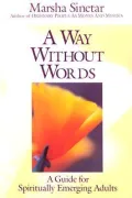 A Way Without Words: A Guide for Spiritually Emerging Adults