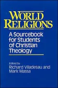 World Religions: A SourceBook for Students of Christian Theology
