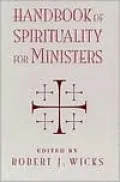 Handbook of Spirituality for Ministers