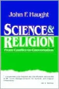 Science & Religion: From Conflict to Conversation