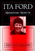 Ita Ford: Missionary Martyr