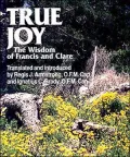 True Joy: The Wisdom of Francis and Clare
