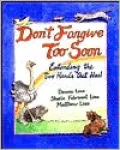 Don't Forgive Too Soon: Extending the Two Hands That Heal