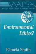 What Are They Saying About Environmental Ethics?