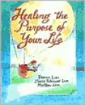 Healing the Purpose of Your Life