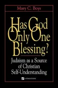 Has God Only One Blessing?: Judaism as a Source of Christian Self-Understanding