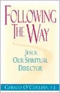 Following the Way: Jesus, Our Spiritual Director