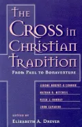 The Cross in Christian Tradition : From Paul to Bonaventure
