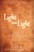 Light from Light: An Anthology of Christian Mysticism