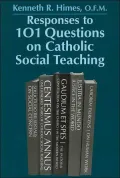 Responses to 101 Questions on Catholic Social Teaching