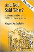 And God Said What? : An Introduction to Biblical Literary Forms for Bible Lovers