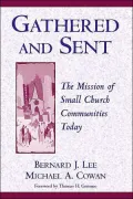 Gathered and Sent: The Mission of Small Church Communities Today