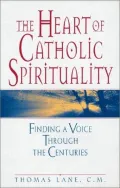 The Heart of Catholic Spirituality: Finding a Voice through the Centuries