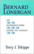Bernard Lonergan: An Introductory Guide to Insight