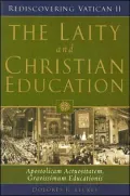The Laity and Christian Education: Apostolicam Actuositatem, Gravissimum Educationis