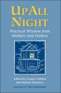 Up All Night: Practical Wisdom from Mothers and Fathers