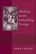 Abiding in the Indwelling Holy Trinity