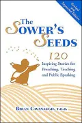 The Sower's Seeds: 120 Inspiring Stories for Preaching, Teaching, and Public Speaking