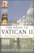 The Road to Vatican II: Key Changes in Theology