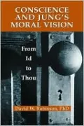 Conscience and Jung's Moral Vision: From Id to Thou