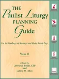 The Paulist Liturgy Planning Guide: For the Readings of Sundays and Major Feast Days, Year B